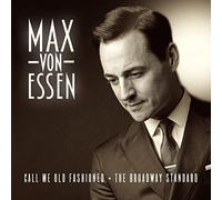 Von Essen - Call Me Old Fashioned: the Broadway Stan