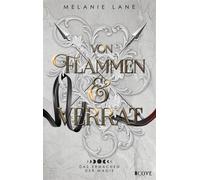 Von Flammen & Verrat (Die Geschichte der Anderswelt 2) Das Erwachen der Magie | Knisternde Slow Burn Fantasy um die Prinzessin der Engel und einen Assassinen - Melanie Lane - Cove Story - ebook (ePub)