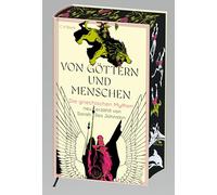 Von Göttern und Menschen: Die griechischen Mythen neu erzählt von Sarah Iles Johnston. Limitierte Ausgabe mit Farbschnitt