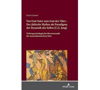 Von Gott Vater Zum Gott Der Väter - Der Jüdische Mythos Als Paradigma Der Dynamik Des Selbst (C.G. Jung)