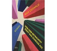 Von hier betrachtet sieht das scheiße aus | Max Osswald Max Osswald (Auteur)