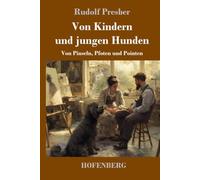 Von Kindern und jungen Hunden: Von Pinseln, Pfoten und Pointen