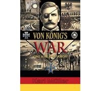 Von König's War: One Man, One Vision