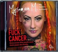 Von M.,Myriam - Fuck Cancer