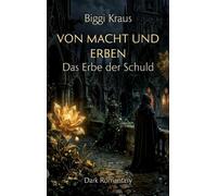 Von Macht und Erben: Das Erbe der Schuld