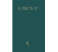 Von Meister Dietrich zu Meister Eckhart