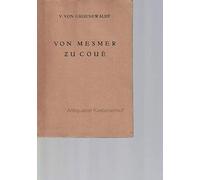 Von Mesmer zu Coué : Ein Beitrag zu den suggestiven Heilmethoden
