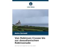 Von Robinson Crusoe bis zur daoudianischen Robinsonade