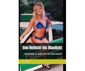 Von Rotlicht laulicht: ... BERÜHREN JA, ABER NUR MIT DEN AUGEN!