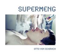 Von Schirach, Otto - Supermeng