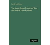 Von Sonne, Regen, Schnee und Wind und anderen guten Freunden