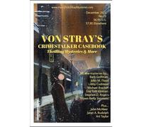 Von Stray's Crimestalker Casebook: Thrilling Mysteries and More