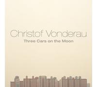 Vonderau,Christof - Three Cars on The Moon [Import]