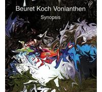 Vonlanthen,Beuret Kock - Synopsis [Import]