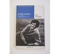 Vonnegut Kurt - Divina Idiozia. Come Guardare Al Mo [Import]