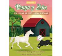 Vonya y Zeke: Un Lugar al Que Llamar Hogar Volumen 3