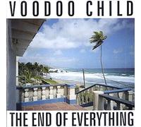 Voodoo Child - End of Everything [Import]