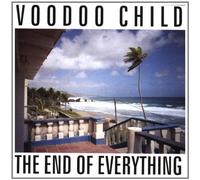 Voodoo Child - The End of Everything [Import]