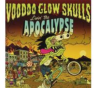 Voodoo Glow Skulls – Livin' The Apocalypse