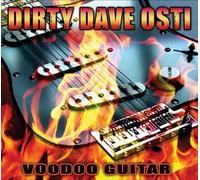 Voodoo Guitar by Dirty Dave Osti (2010-01-01)