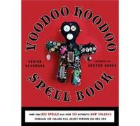 Voodoo Hoodoo Spellbook by Denise Denise Alvarado Alvarado Inconnu (Auteur)