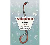 Voodoo in Haiti Alfred Metraux, Hugo Charteris (Auteur)