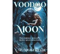 Voodoo Moon: Paranormal Romance - Alpha Lycan Romances