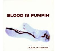 VOODOO & SERANO - Blood is Pumpin' (IN uture Breeze Remix, 2000) [Import]