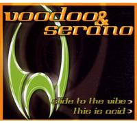 Voodoo & Serano - Slide to The Vibe
