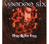 Voodoo Six - First Hit for Free [Import]