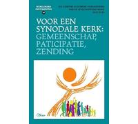 Voor een synodale Kerk: gemeenschap, participatie, zending: Slotdocument XVIde Gewone algemene vergadering van de Bisschoppensynode 2021-2024