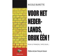 Voor het nederlands, druk één ! Pour le français, tapez deux... - Nicole Burette - Couleur Livres Absl - broché - Témoignage