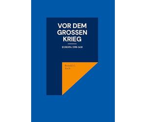 Vor dem großen Krieg: Europa 1598-1618