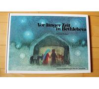 Vor langer Zeit in Bethlehem