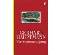 Vor Sonnenaufgang Hauptmann, Gerhart (Auteur)