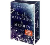 Vor uns das Rauschen des Meeres | Janine Ukena