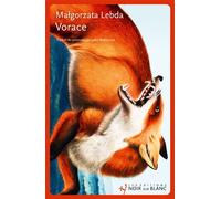 Vorace - Malgorzata Lebda - Noir Sur Blanc - broché - Roman
