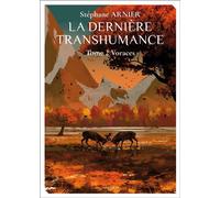 Voraces La Dernière transhumance, T2 - Stéphane Arnier - Éditions Mnémos - ebook (ePub) - Roman