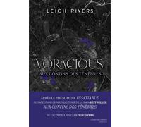 Voracious - Aux confins des ténèbres - Leigh Rivers - Contre-Dires - ebook (ePub) - Roman