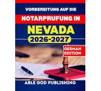 Vorbereitung auf die Notarprufung in Nevada: Schritt-fur-Schritt-Studienleitfaden zur Zertifizierung als Notar mit aktualisierten Gesetzen und Ubungsfragen