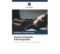 Vorherrschende Führungsstile: Übung in einer Sekundarschule in Addis Abeba