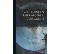 Vorlesungen Über Algebra, Volumes 1-2