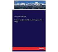 Vorlesungen Über Die Algebra Der Logik (Exakte Logik)