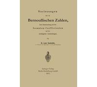 Vorlesungen Über Die Bernoullischen Zahlen, Ihren Zusammenhang Mit Den Secanten - Coefficienten Und Ihre Wichtigeren Anwendungen