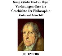 Vorlesungen Über Die Geschichte Der Philosophie