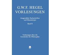 Vorlesungen über die Geschichte der Philosophie. Teil 3: Griechische Philosophie II: Plato bis Proklos