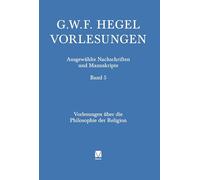 Vorlesungen über die Philosophie der Religion. Teil 3: Die vollendete Religion