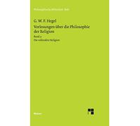 Vorlesungen über die Philosophie der Religion / Vorlesungen über die Philosophie der Religion