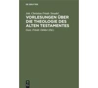 Vorlesungen Über Die Theologie Des Alten Testamentes
