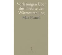 Vorlesungen Über die Theorie der Wärmestrahlung